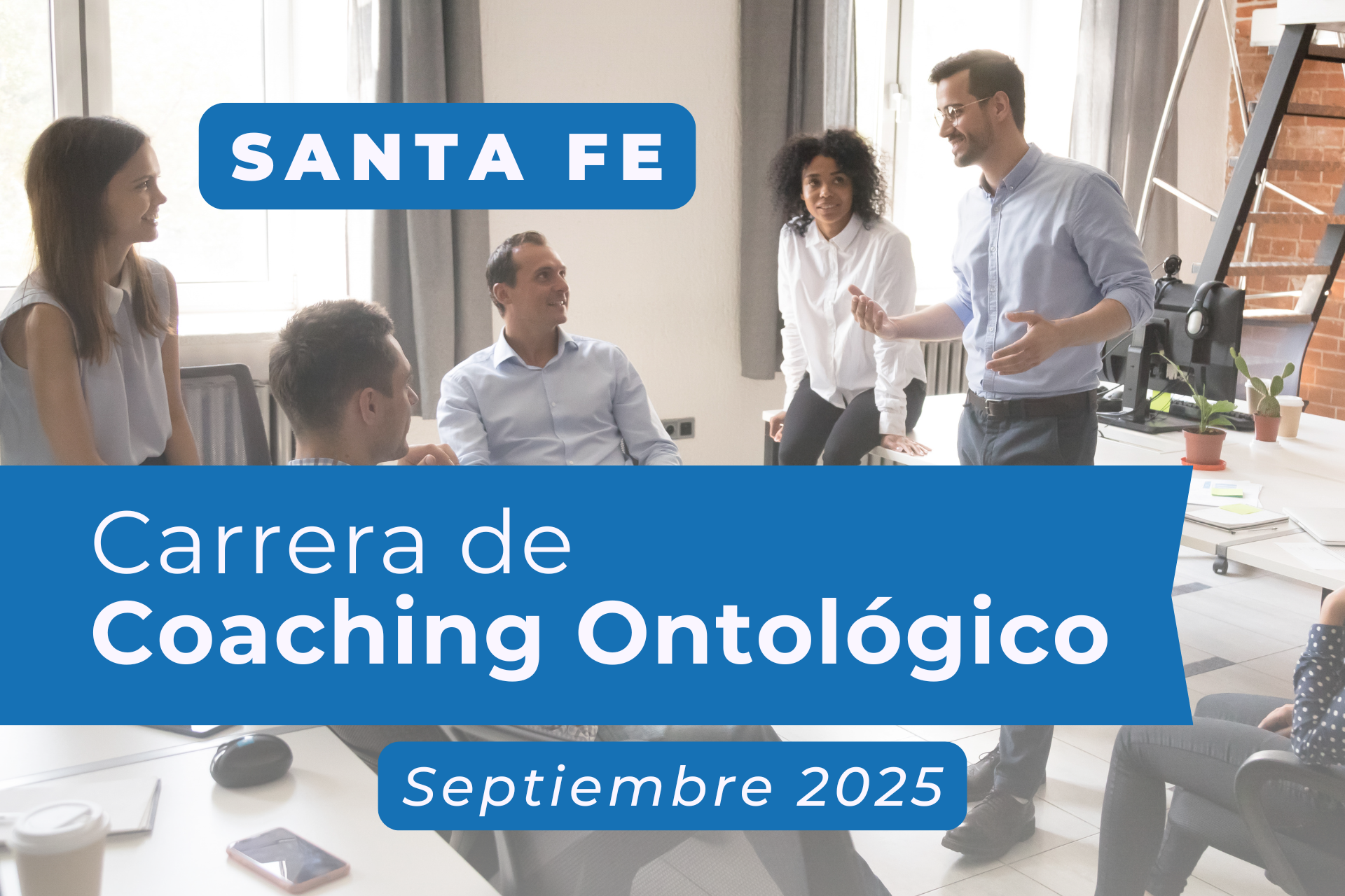 SANTA FE Sept. 2025 – Carrera de Coaching Ontológico Profesional