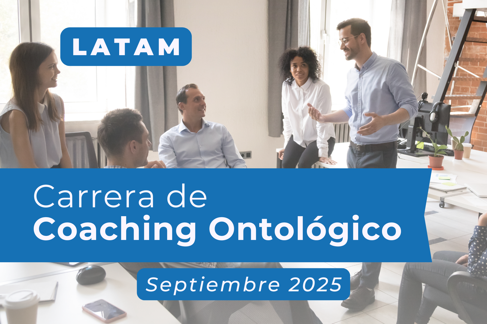 LATAM Sept. 2025 – Carrera de Coaching Ontológico Profesional